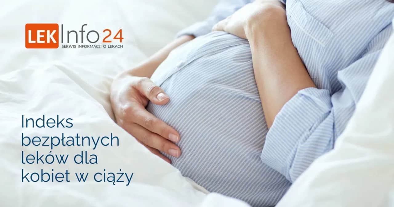 Ciąża+: Darmowe leki w ciąży wszystko, co musisz wiedzieć